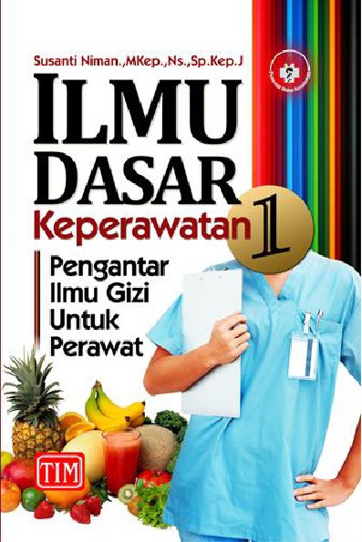 Ilmu Dasar Keperawatan 1 Pengantar Ilmu Gizi untuk Perawat
